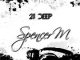 EP: Spencer M – 21 Deep