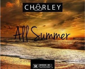 Charley – All Summer