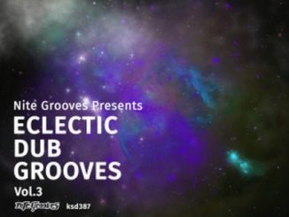 ALBUM: VA – Nite Grooves Presents Eclectic Dub Grooves, Vol. 3 (Zip File)