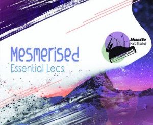 Essential Lecs – Mesmerised (Main Abstract Mix)