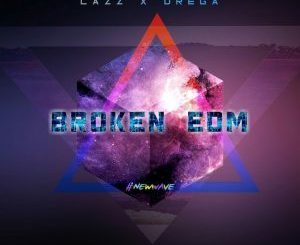 Dlala Lazz & Drega – Broken EDM (Gqom Electronica)