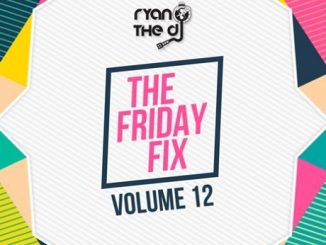 Ryan the Dj (S.A) – Friday Fix Vol. 12