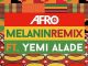 Afro B - Melanin Remix Ft. Yemi Alade