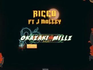 Ricco – Okazaki Millz Ft. J Molley