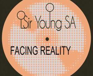 EP: Sir Young SA – Facing Reality (Zip file)