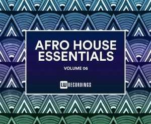 Album: VA Afro House Essentials, Vol. 06 (Zip file)