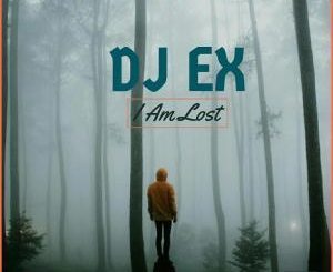 DJ Ex – I Am Lost