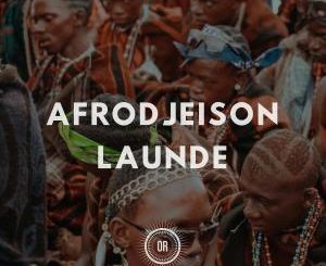 Afrodjeison - Launde