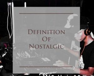 Buddynice & De’KeaY - Definition Of Nostalgic (Nostalgic Mix)