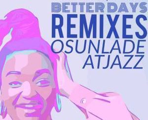 Pascal Morais - Better Days (Atjazz Astro Remix) Ft. Thoko