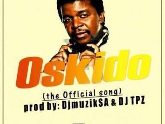 Dj Muzik Sa – Oskido Ft. Dj Tpz