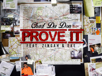 Chad Da Don – Prove It Ft. Exe & Zingah