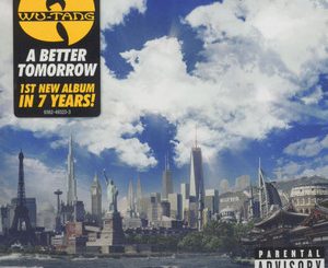 ALBUM: Wu-Tang Clan - A Better Tomorrow