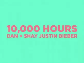 Dan + Shay & Justin Bieber – 10,000 Hours