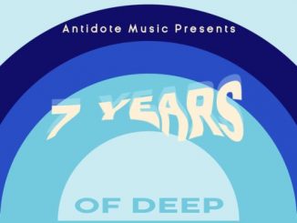 EP: VA – Antidote Music Presents 7 Years Of Deep