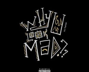 Lil Tecca – Why U Look Mad