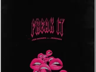 Joe Moses Ft. Jeremih – Freak It