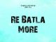 Blaqnick & MasterBlaQ – Re Batla More Ft. MJ