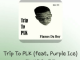 Flames Da Boy – Trip To PLK Ft. Purple Ice