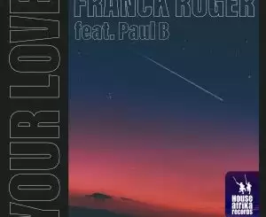 Franck Roger, Paul B – Your Love (Instrumental)