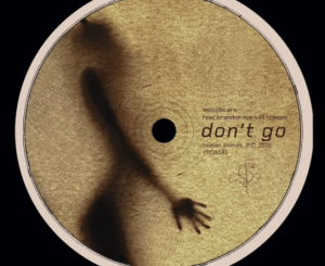 Musclecars – Don’t Go Ft. Brandon Markell Holmes (Original Mix)