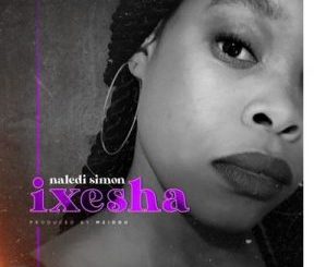 Naledi Simon – Ixesha (Original Mix)