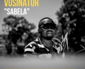 Vusinator – Sabela Ft. TumilemangTheMc & Nhlakes