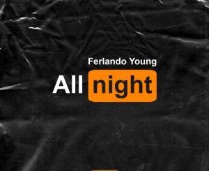 Ferlando Young – All Night