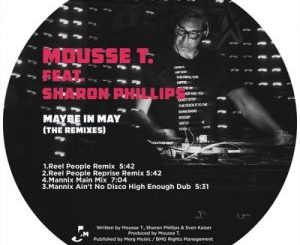 Mousse T. – Maybe In May (The Remixes) Ft. Sharon Phillips