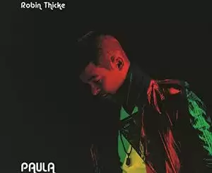 ALBUM: Robin Thicke - Paula