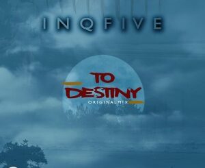 InQfive – To Destiny (Original Mix)