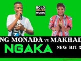 King Monada – Ngaka Ft. Makhadzi