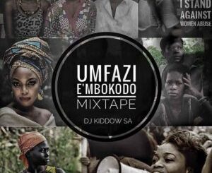 DJ Kiddow – Umfazi Embokodo