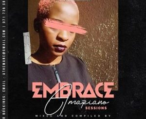 DJ Mandy – Embrace AmaPiano Session Vol. II