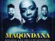 KingSfiso - Maqondana feat. Skye Wanda & DJ Vitoto