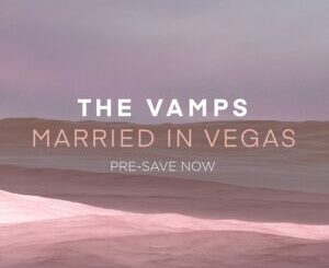 The Vamps - Married In Vegas