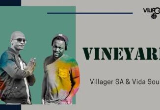 Villager SA – Vineyard Ft. Vida Soul