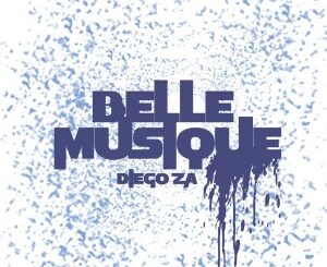 Diego ZA – Belle Musique