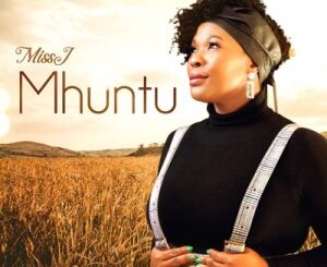 Miss J - Mhuntu