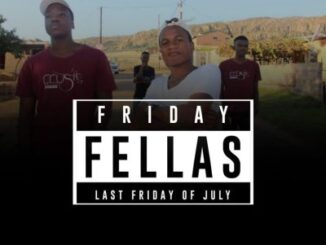 Music Fellas – Fellas Friday (Last Friday Of July)