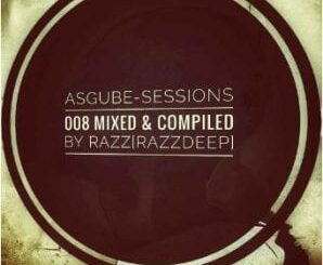 RazzDeep – ASGUBE Sessions 008