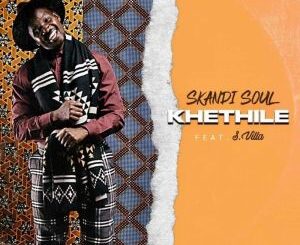 Skandi Soul – Kethile Ft. S Villa