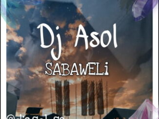 DJ Asol – Sabaweli (Original Mix)