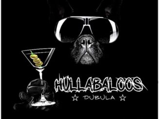 Hullabaloos – Dubula