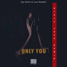 Lucy Randell – Only You (Rivic Jazz Remix)