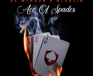 De Mthuda - Ace of Spades Album Ft. Ntokzin