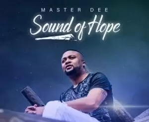 Master Dee – Sound Of Hope