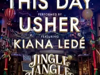 Usher – This Day (feat. Kiana Ledé) [from the Netflix Original Motion Picture Jingle Jangle]