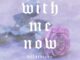 HillaryJane – With Me Now