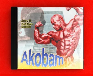 Joey B – AKOBAM (feat. Kofi Mole & Medikal)